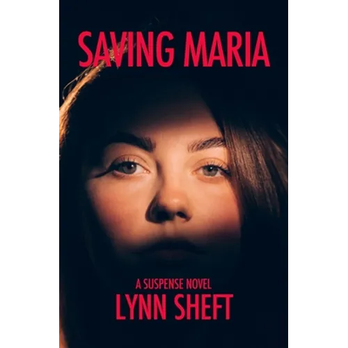 Saving Maria: A Suspense Novel - Paperback