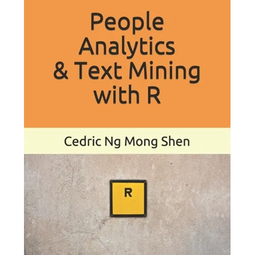 People Analytics & Text Mining with R - Paperback