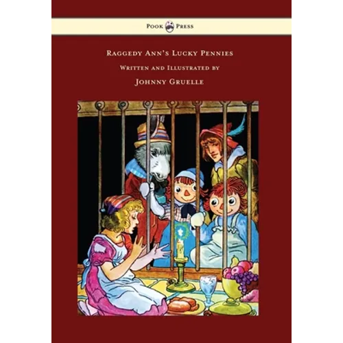Raggedy Ann's Lucky Pennies - Illustrated by Johnny Gruelle - Hardcover