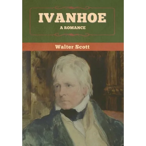 Ivanhoe: A Romance - Hardcover