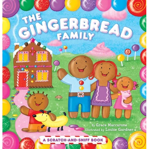 The Gingerbread Family: A Scratch-And-Sniff Book - Board Book