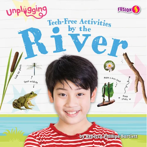 Tech-Free Activities by the River - Library Binding