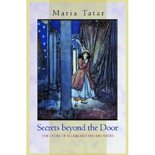 Secrets Beyond the Door: The Story of Bluebeard and His Wives - Paperback