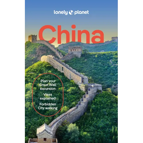 Lonely Planet China: 2025 - 2026 Travel Guide Plan the Trip of a Lifetime Detailed Itineraries & Maps Insider Tips Covers Beijing, Shanghai, the Great - Paperback