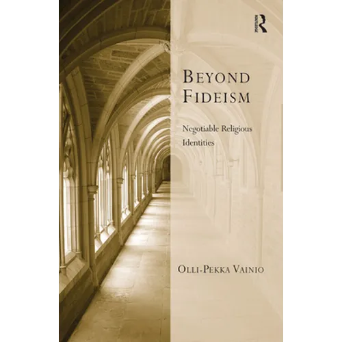 Beyond Fideism: Negotiable Religious Identities - Paperback