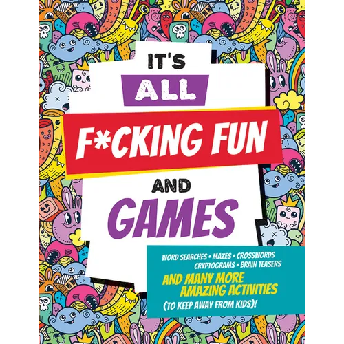 It's All F*cking Fun and Games - Paperback