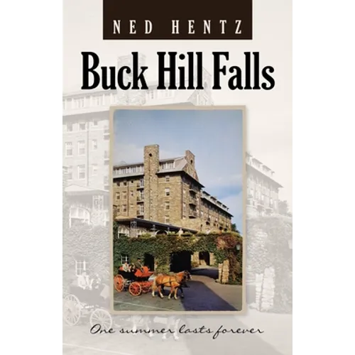 Buck Hill Falls: One Summer Lasts Forever - Paperback