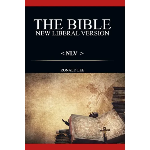 The Bible (NLV): : New Liberal Version - Paperback