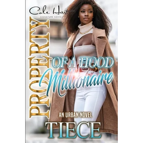 Property Of A Hood Millionaire: An Urban Novel - Paperback