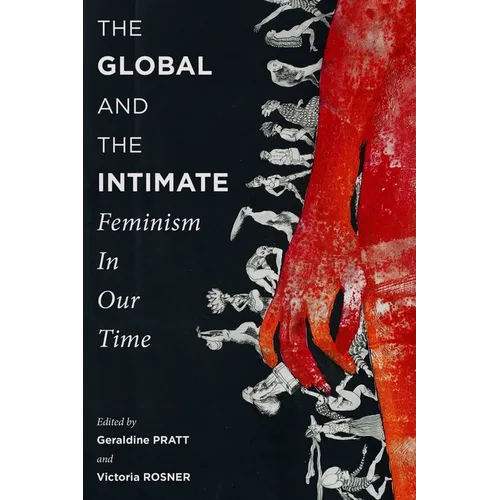 The Global and the Intimate: Feminism in Our Time - Paperback
