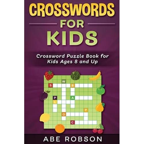 Crosswords for Kids: Crossword Puzzle Book for Kids Ages 8 and Up - Hardcover