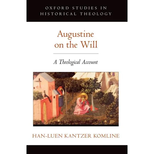 Augustine on the Will: A Theological Account - Paperback