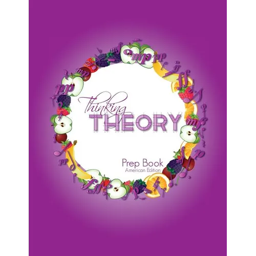 Thinking Theory Prep Book (American Edition): Straight-forward, practical and engaging music theory for young students - Paperback