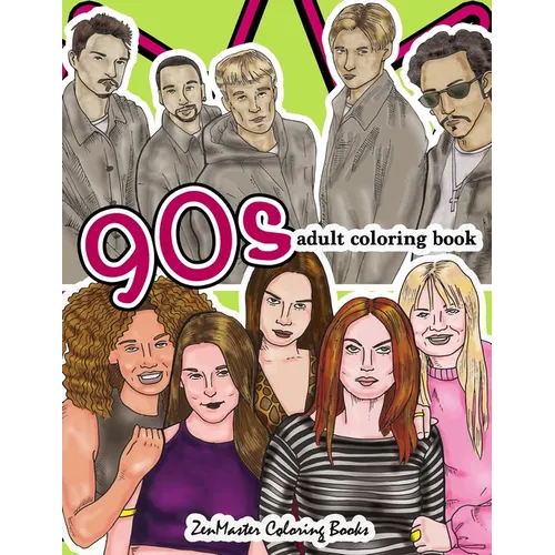 90s Adult Coloring Book: 1990s Inspired Coloring Book for Adults for Relaxation and Entertainment - Paperback