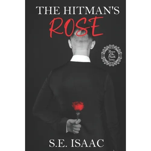 The Hitman's Rose: The Flower of the Month - Paperback