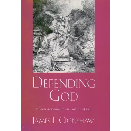 Defending God: Biblical Responses to the Problem of Evil - Hardcover