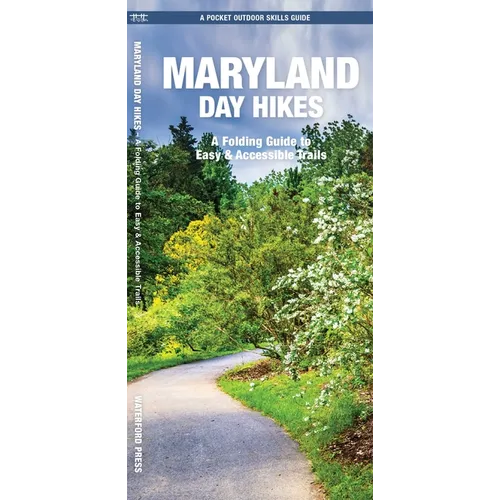 Maryland Day Hikes: A Folding Guide to Easy & Accessible Day Trails - Paperback