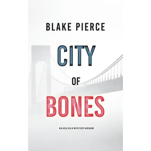 City of Bones: An Ava Gold Mystery (Book 3) - Hardcover