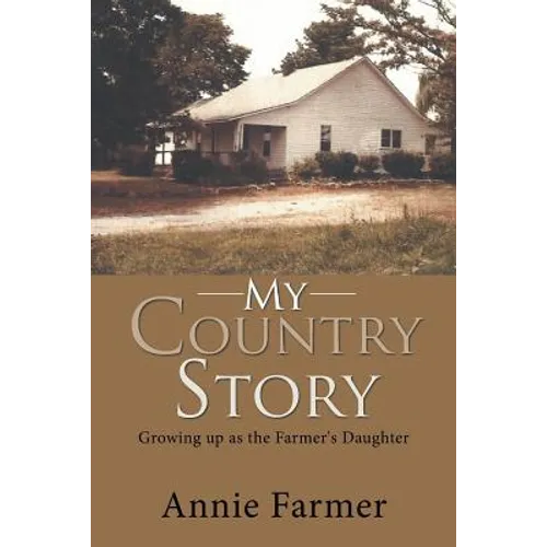 My Country Story: Growing up as the Farmer's Daughter - Paperback