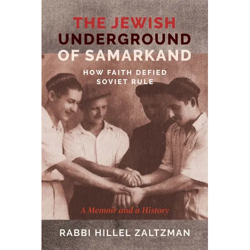The Jewish Underground of Samarkand: How Faith Defied Soviet Rule - Paperback