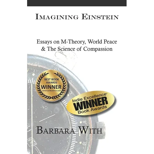 Imagining Einstein: Essays on M-Theory, World Peace & The Science of Compassion - Paperback