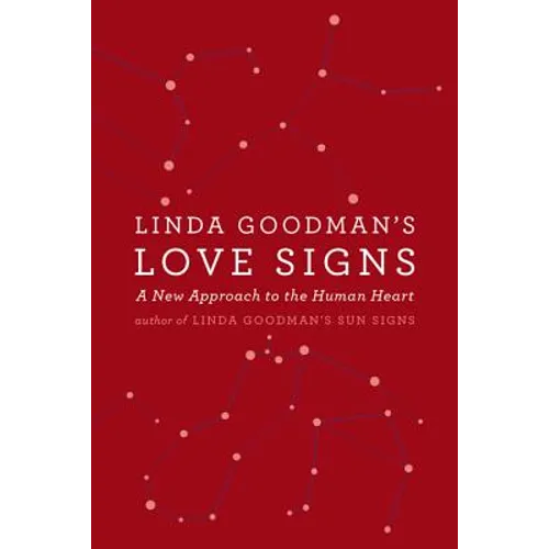 Linda Goodman's Love Signs: A New Approach to the Human Heart - Paperback