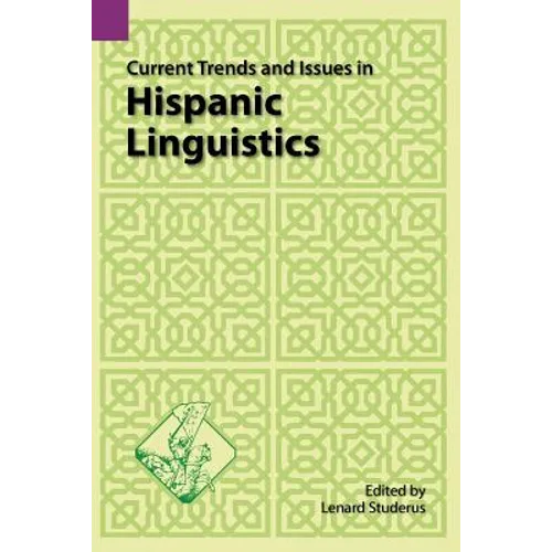 Current Trends and Issues in Hispanic Linguistics - Paperback
