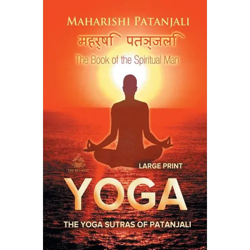 The Yoga Sutras of Patanjali (Large Print): The Book of the Spiritual Man - Paperback