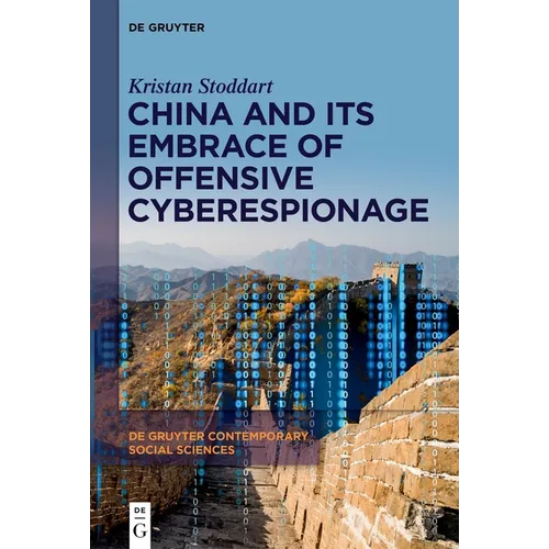 China and Its Embrace of Offensive Cyberespionage - Hardcover