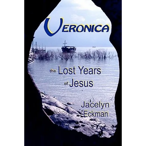 Veronica: The Lost Years of Jesus - Paperback