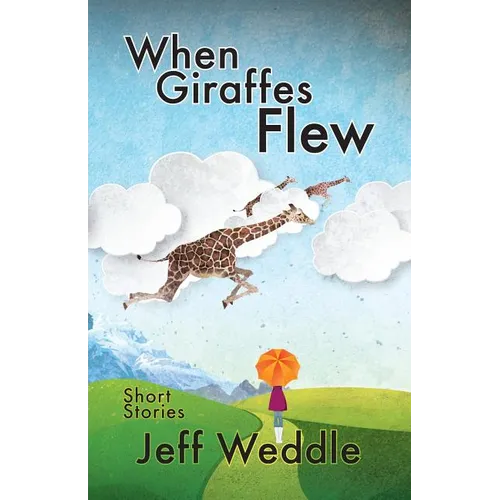 When Giraffes Flew - Paperback