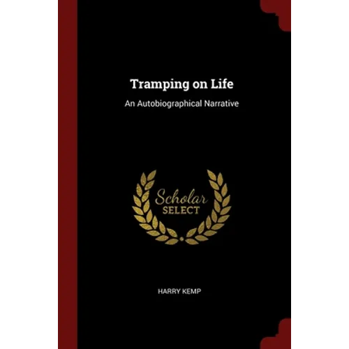 Tramping on Life: An Autobiographical Narrative - Paperback