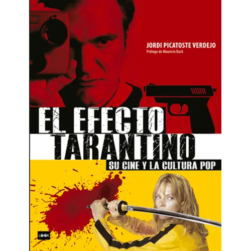El Efecto Tarantino (Rústica): Su Cine Y La Cultura Pop - Paperback