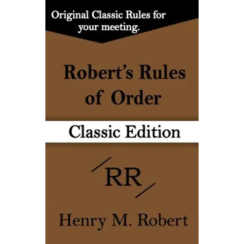 Robert's Rules of Order (Classic Edition) - Hardcover
