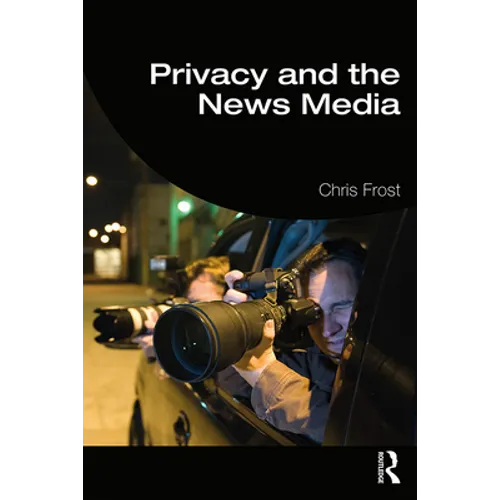 Privacy and the News Media - Paperback