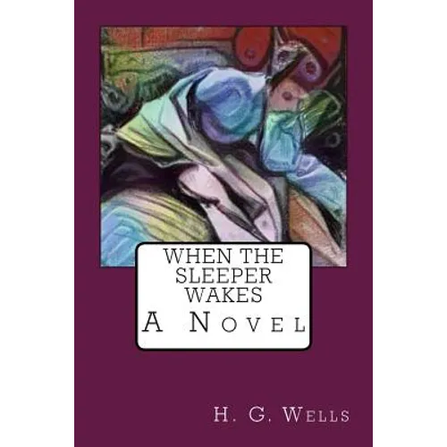 When the Sleeper Wakes - Paperback