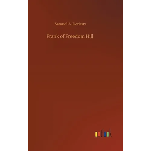 Frank of Freedom Hill - Hardcover