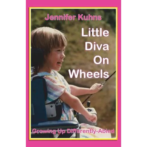 Little Diva on Wheels: Growing Up Differently-Abled - Paperback