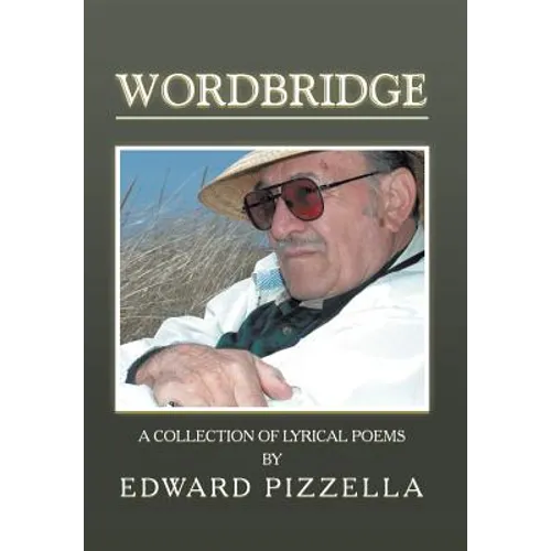 Wordbridge: A Collection of Lyrical Poems - Hardcover