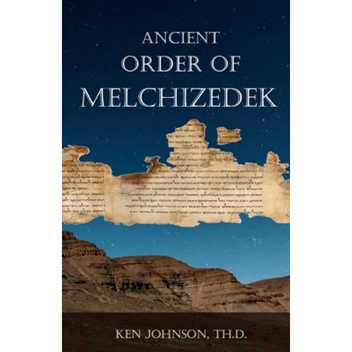 Ancient Order of Melchizedek - Paperback