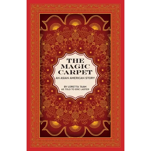 The Magic Carpet: An Asian American Story - Paperback