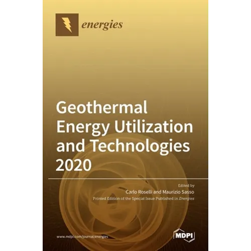 Geothermal Energy Utilization and Technologies 2020 - Hardcover
