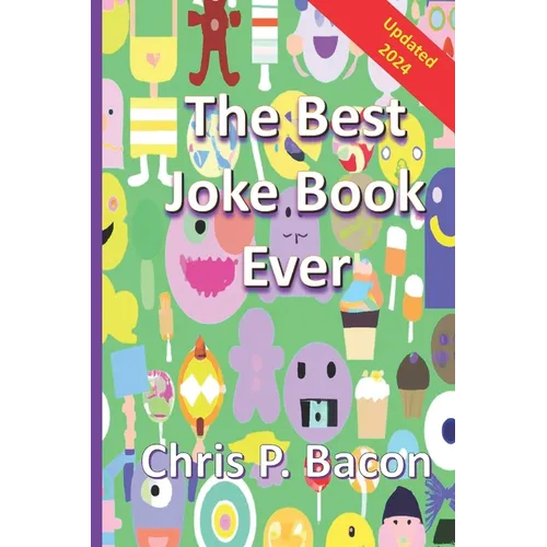 The Best Joke Book Ever: 800+ (Clean) Jokes, Dad Jokes, One-Liners Puns, and Riddles for Everyone - Paperback