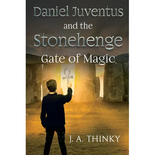 Daniel Juventus and the Stonehenge Gate of Magic - Paperback