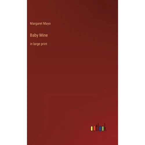 Baby Mine: in large print - Hardcover