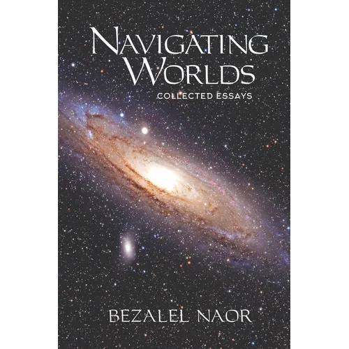 Navigating Worlds: Collected Essays (2006-2020) - Paperback