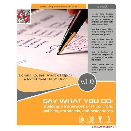 Say What You Do: Building a Framework of It Controls, Policies, Standards, and Procedures - Paperback