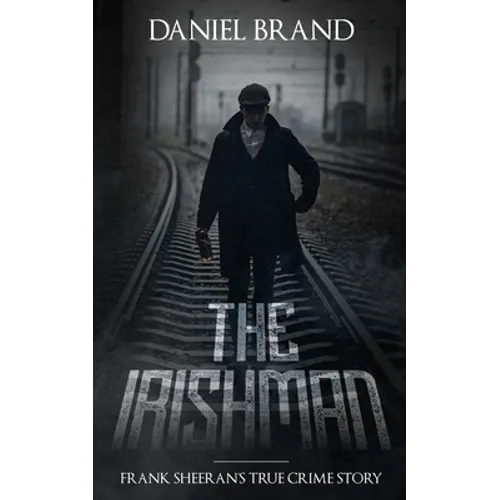The Irishman: Frank Sheeran's True Crime Story - Paperback