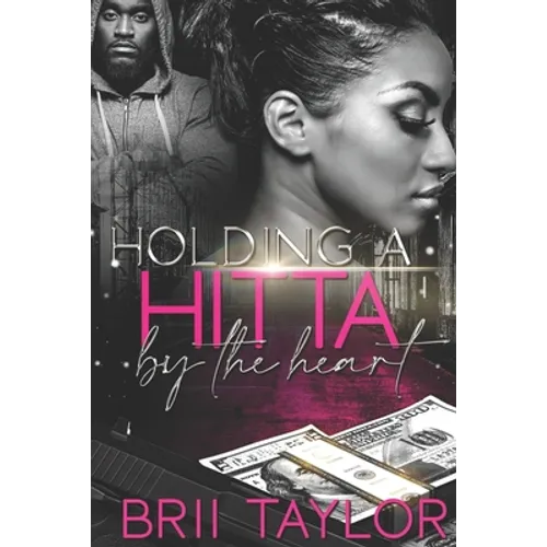 Holding A Hitta By The Heart - Paperback