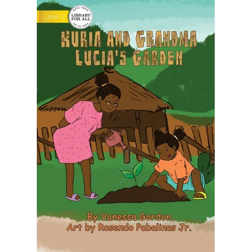 Kuria And Grandma Lucia's Garden - Paperback